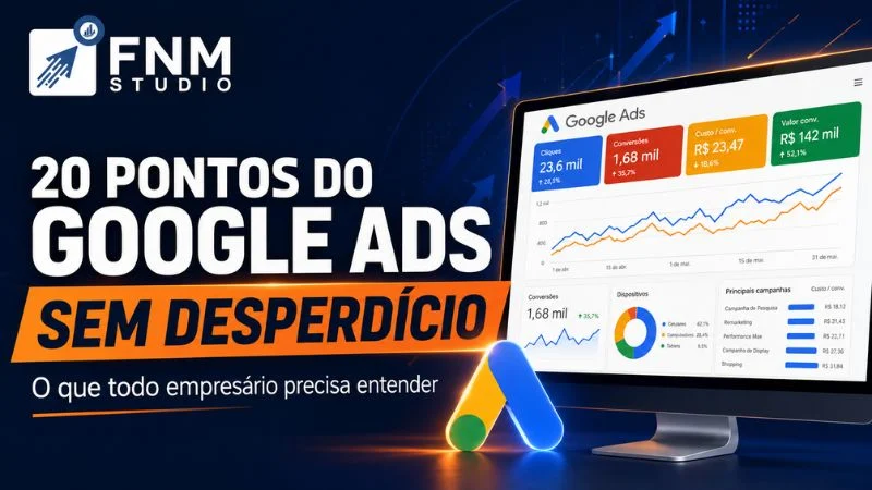 Google Ads: 20 Erros que Fazem Sua Empresa Perder Dinheiro 