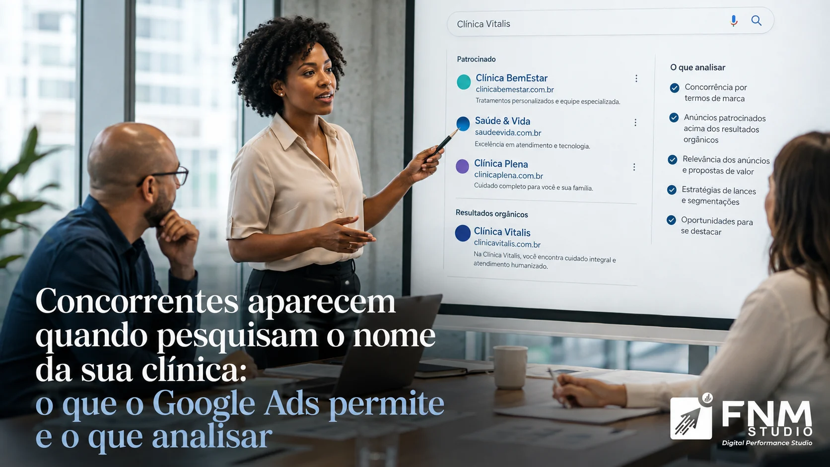 Concorrentes aparecem quando pesquisam o nome da sua clínica: o que o Google Ads permite e o que analisar