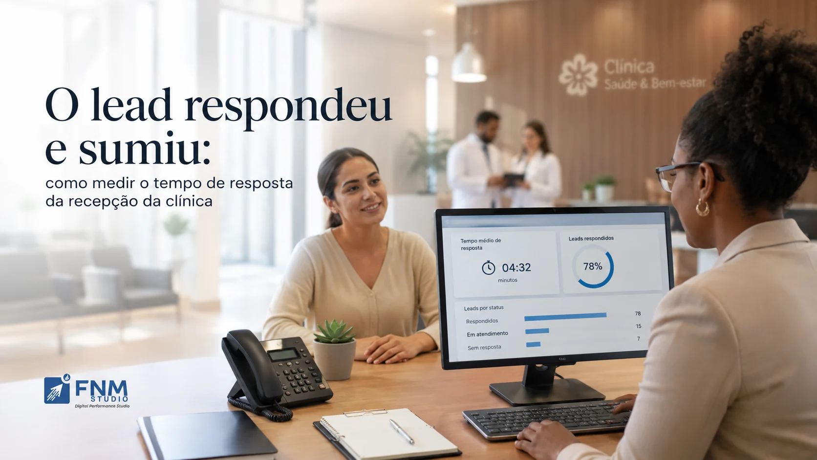 O lead respondeu e sumiu: como medir o tempo de resposta da recepção da clínica
